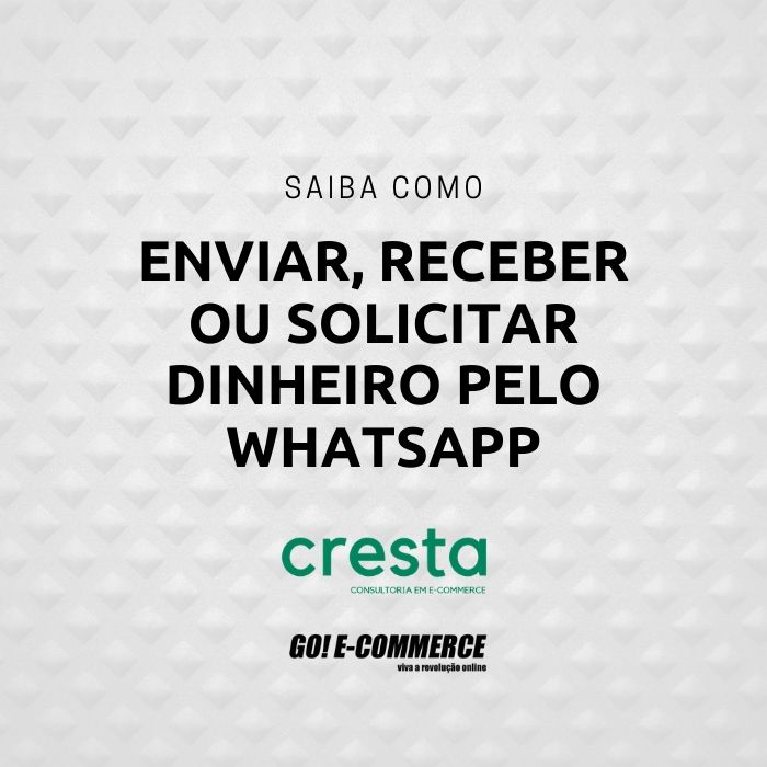 como enviar receber solicitar dinheiro whatsapp
