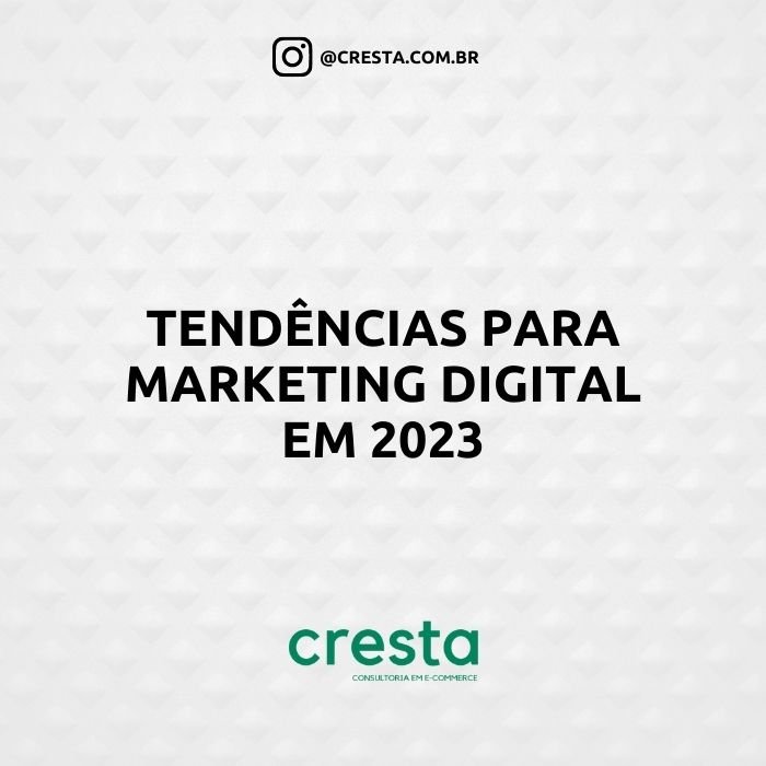 Tendências para o marketing digital em 2023 | Vresta